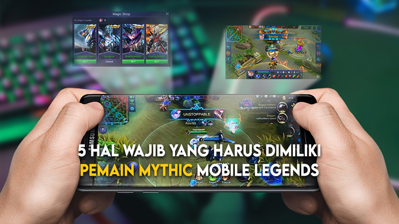 Kamu Pemain Mythic Di Mobile Legends, Wajib Tahu 5 Hal Ini